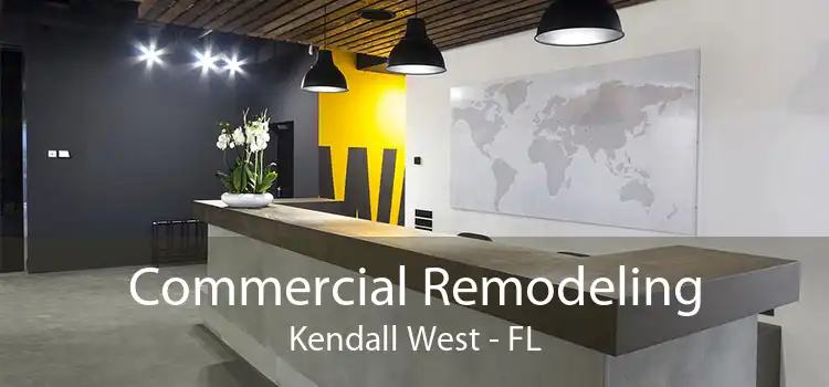 Commercial Remodeling Kendall West - FL