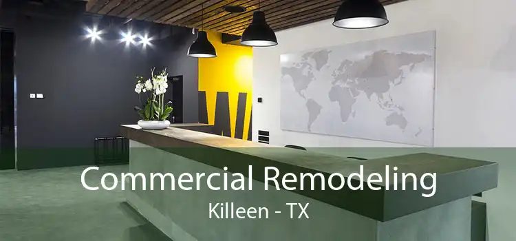 Commercial Remodeling Killeen - TX