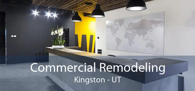 Commercial Remodeling Kingston - UT