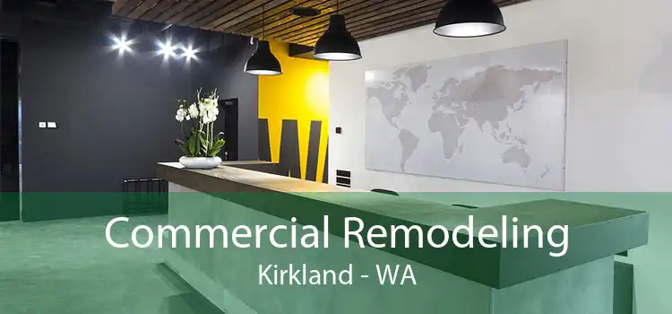 Commercial Remodeling Kirkland - WA