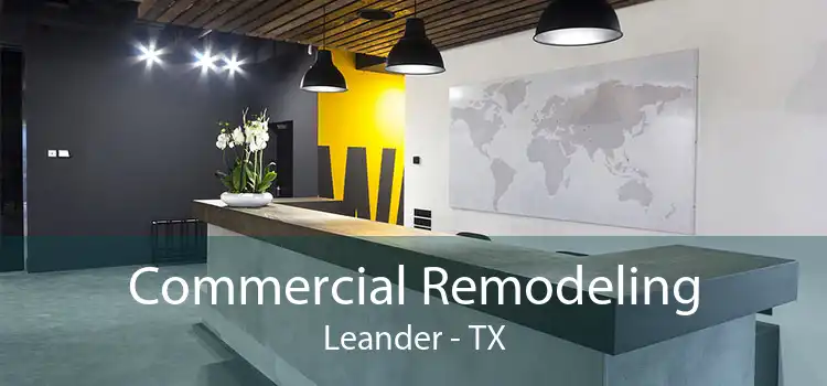 Commercial Remodeling Leander - TX