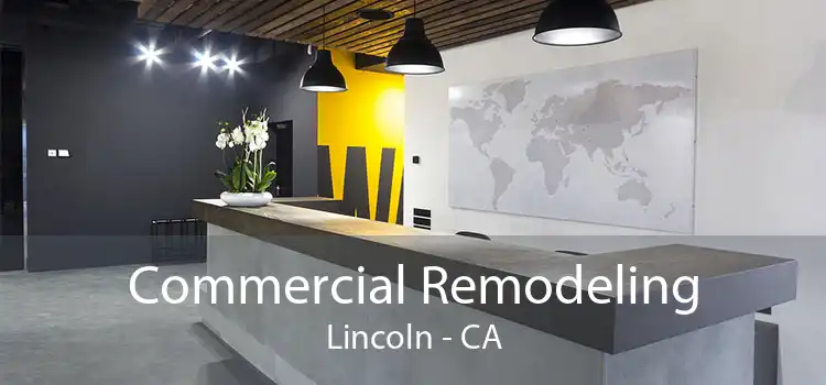 Commercial Remodeling Lincoln - CA