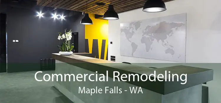 Commercial Remodeling Maple Falls - WA