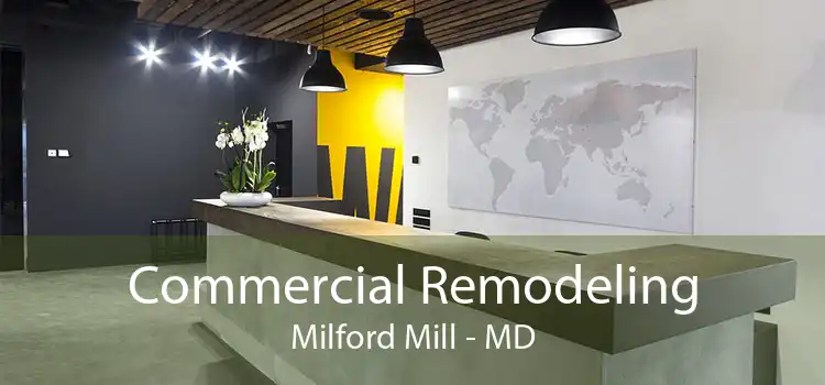 Commercial Remodeling Milford Mill - MD