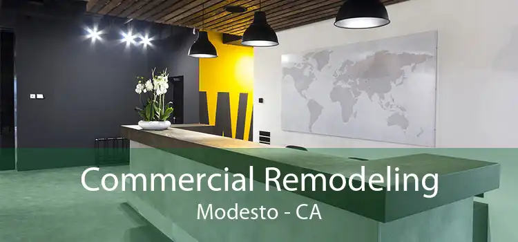 Commercial Remodeling Modesto - CA