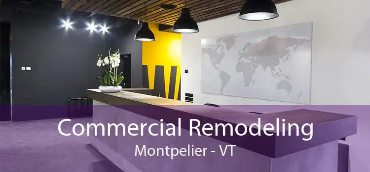 Commercial Remodeling Montpelier - VT