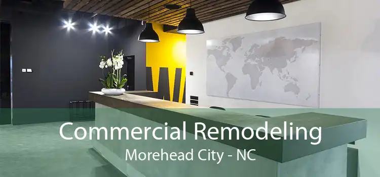 Commercial Remodeling Morehead City - NC