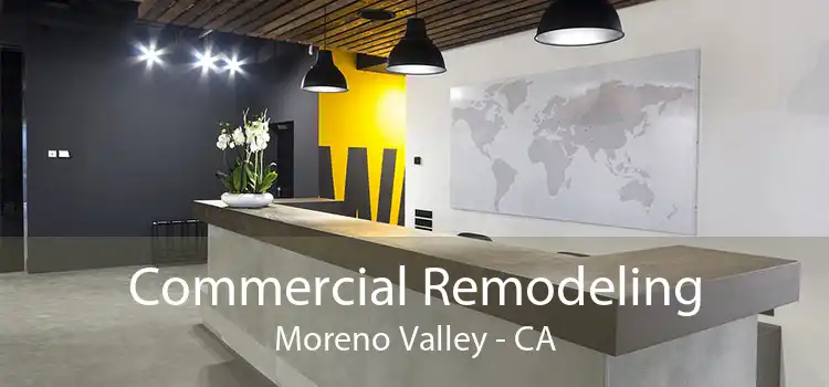 Commercial Remodeling Moreno Valley - CA