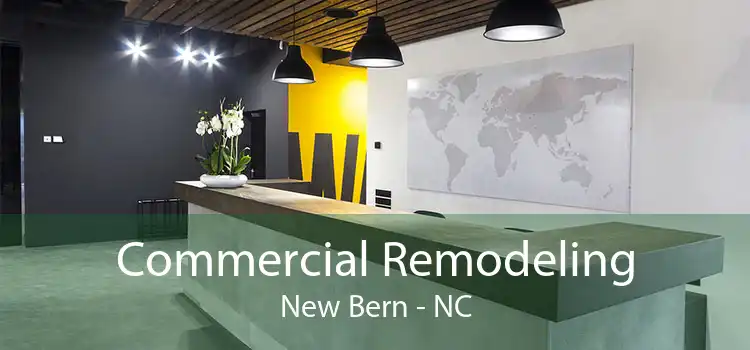 Commercial Remodeling New Bern - NC