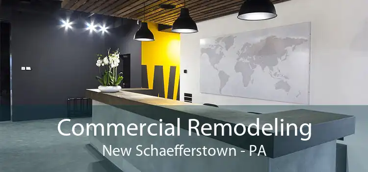 Commercial Remodeling New Schaefferstown - PA