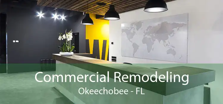 Commercial Remodeling Okeechobee - FL