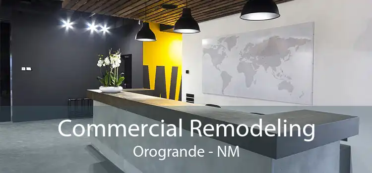 Commercial Remodeling Orogrande - NM