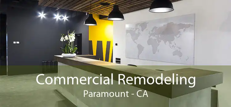 Commercial Remodeling Paramount - CA