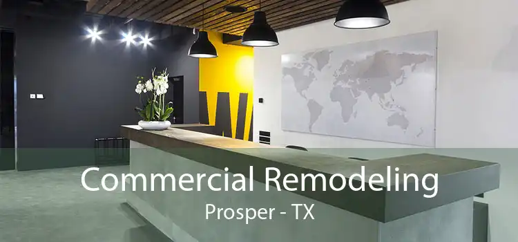 Commercial Remodeling Prosper - TX