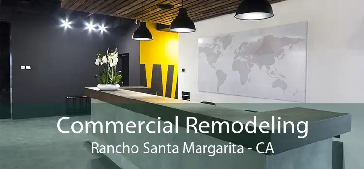 Commercial Remodeling Rancho Santa Margarita - CA