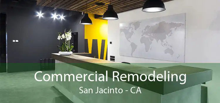 Commercial Remodeling San Jacinto - CA
