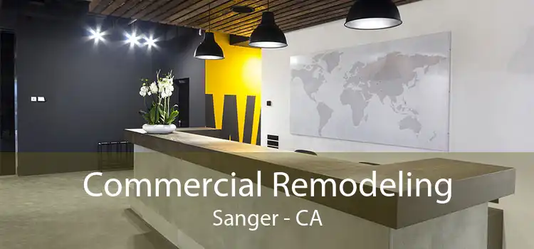 Commercial Remodeling Sanger - CA
