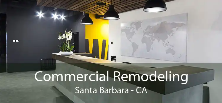 Commercial Remodeling Santa Barbara - CA