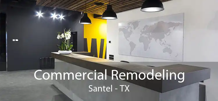 Commercial Remodeling Santel - TX
