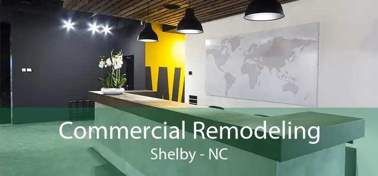 Commercial Remodeling Shelby - NC