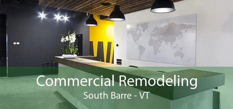 Commercial Remodeling South Barre - VT
