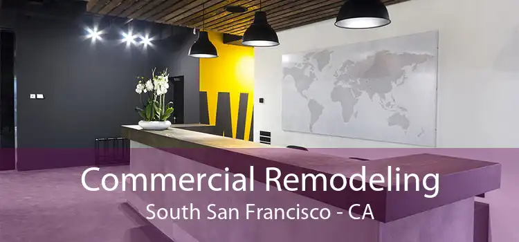Commercial Remodeling South San Francisco - CA