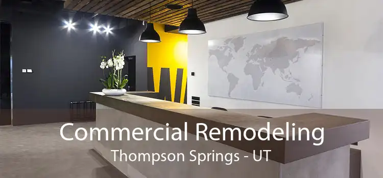 Commercial Remodeling Thompson Springs - UT