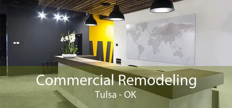 Commercial Remodeling Tulsa - OK