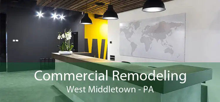 Commercial Remodeling West Middletown - PA