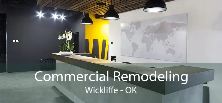 Commercial Remodeling Wickliffe - OK