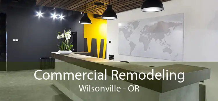 Commercial Remodeling Wilsonville - OR