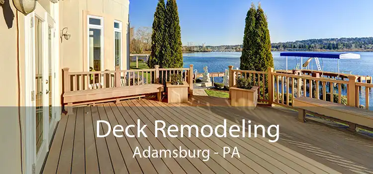 Deck Remodeling Adamsburg - PA
