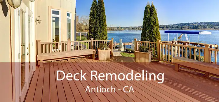 Deck Remodeling Antioch - CA