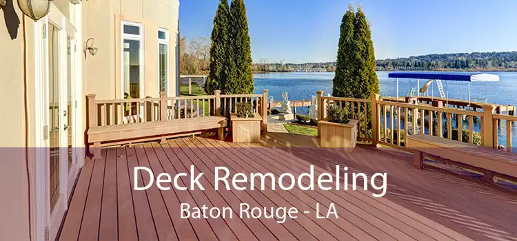 Deck Remodeling Baton Rouge - LA