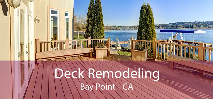 Deck Remodeling Bay Point - CA