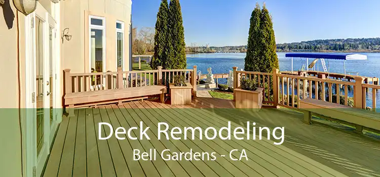 Deck Remodeling Bell Gardens - CA