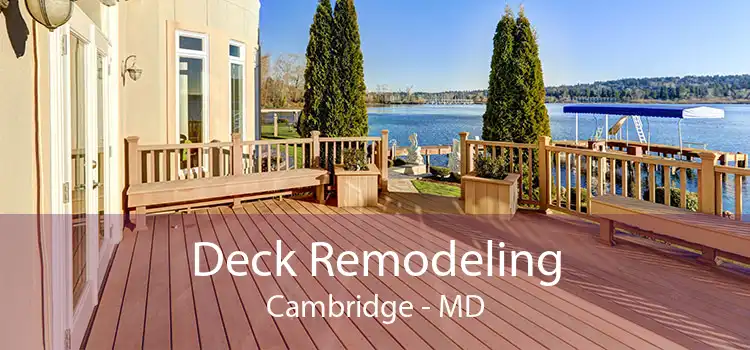 Deck Remodeling Cambridge - MD