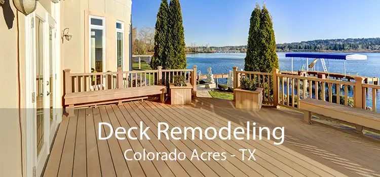 Deck Remodeling Colorado Acres - TX