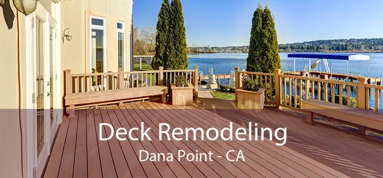 Deck Remodeling Dana Point - CA