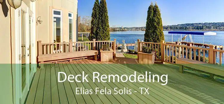 Deck Remodeling Elias Fela Solis - TX