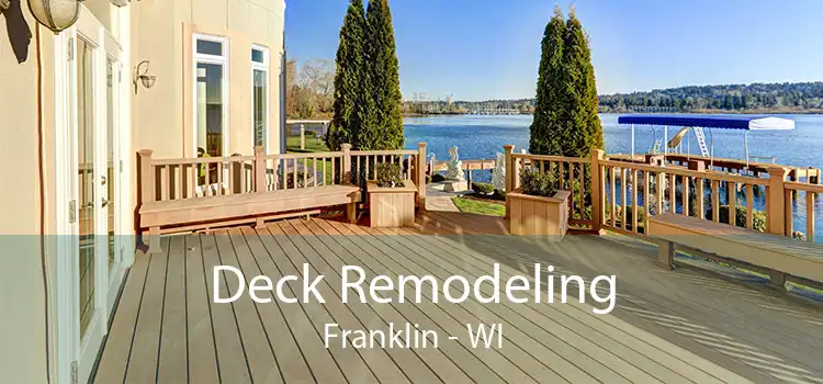 Deck Remodeling Franklin - WI