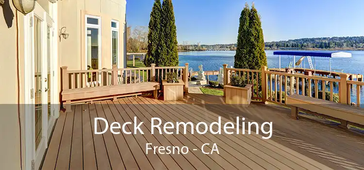 Deck Remodeling Fresno - CA