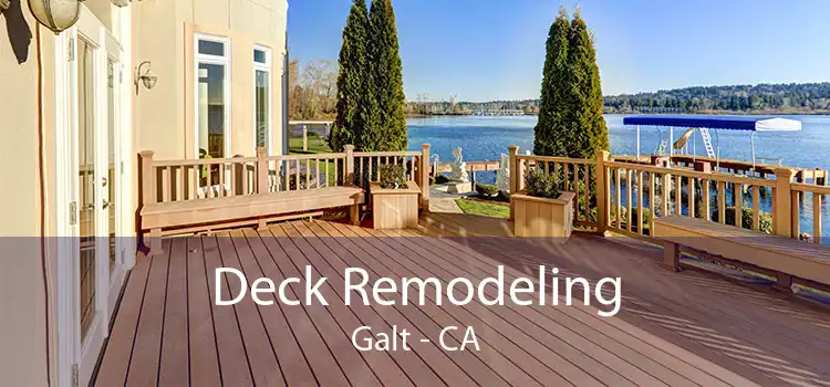 Deck Remodeling Galt - CA
