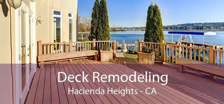 Deck Remodeling Hacienda Heights - CA