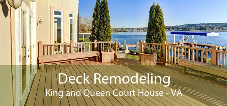 Deck Remodeling King and Queen Court House - VA