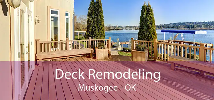 Deck Remodeling Muskogee - OK