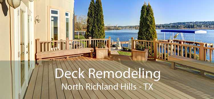 Deck Remodeling North Richland Hills - TX