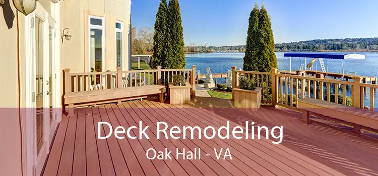 Deck Remodeling Oak Hall - VA