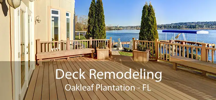 Deck Remodeling Oakleaf Plantation - FL