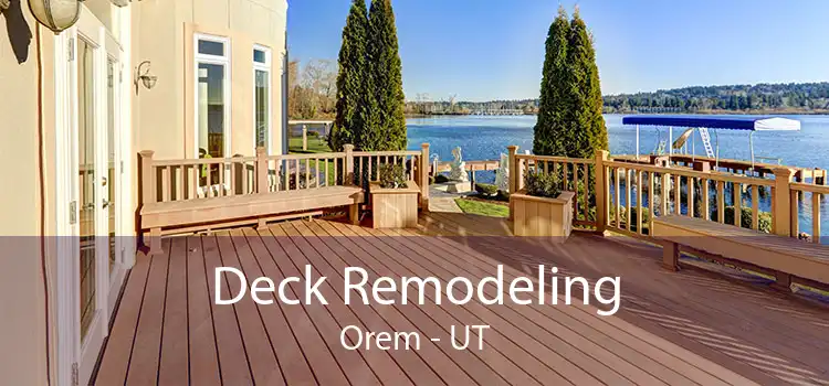 Deck Remodeling Orem - UT